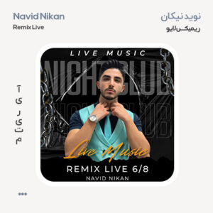 نوید نیکان Remix Live 6&8