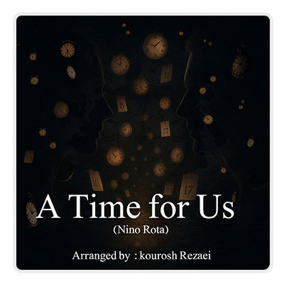 کوروش رضایی A Time for Us